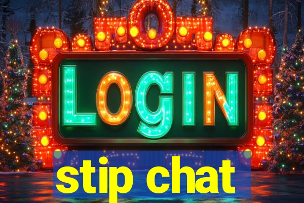 stip chat